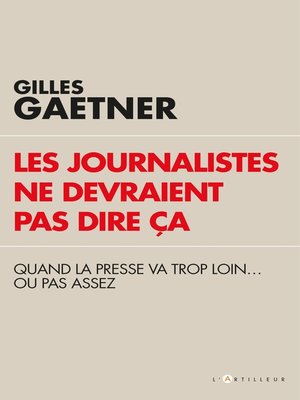 cover image of Les journalistes ne devraient pas dire ça